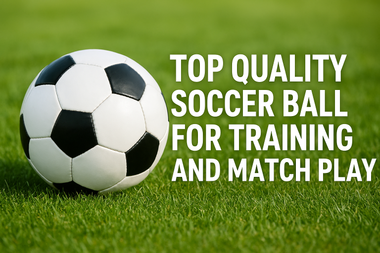 Soccer Ball: Top Quality Training & Match Balls (2025 Guide)